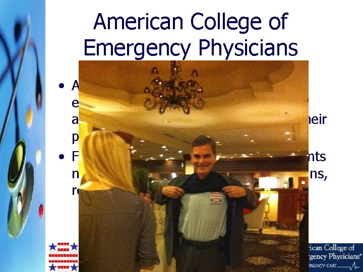 American College of Emergency Physicians • ACEP promotes the highest quality of emergency care