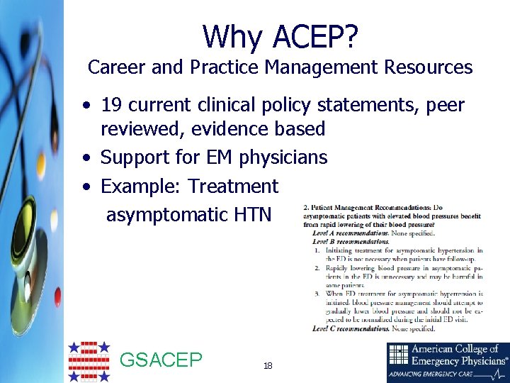 Why ACEP? Career and Practice Management Resources • 19 current clinical policy statements, peer