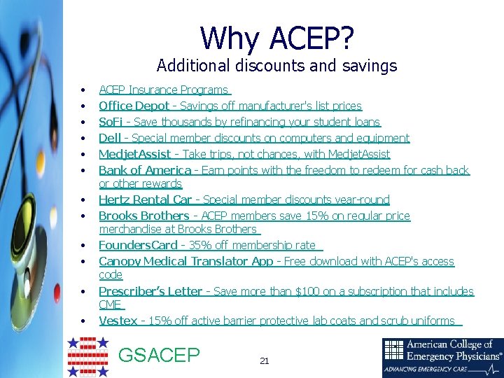 Why ACEP? Additional discounts and savings • • • ACEP Insurance Programs Office Depot