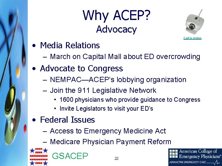 Why ACEP? Advocacy Call to Action • Media Relations – March on Capital Mall