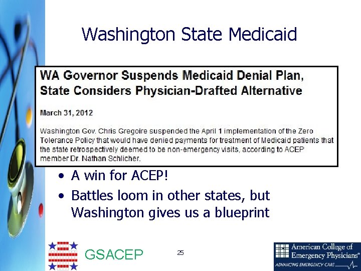 Washington State Medicaid • A win for ACEP! • Battles loom in other states,