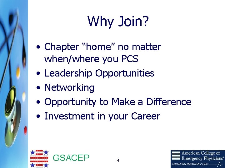 Why Join? • Chapter “home” no matter when/where you PCS • Leadership Opportunities •
