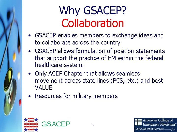 Why GSACEP? Collaboration • GSACEP enables members to exchange ideas and to collaborate across