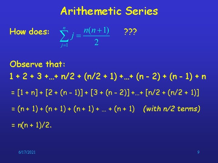 Arithemetic Series How does: ? ? ? Observe that: 1 + 2 + 3