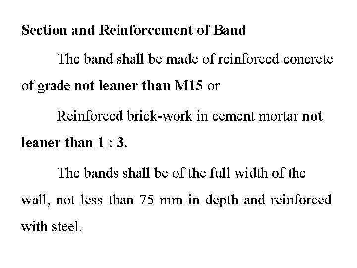 Section and Reinforcement of Band The band shall be made of reinforced concrete of