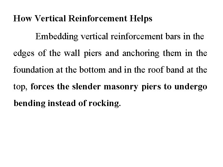 How Vertical Reinforcement Helps Embedding vertical reinforcement bars in the edges of the wall