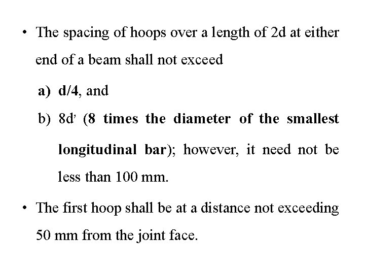  • The spacing of hoops over a length of 2 d at either