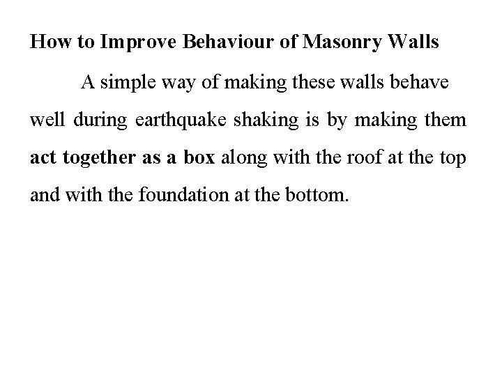 How to Improve Behaviour of Masonry Walls A simple way of making these walls