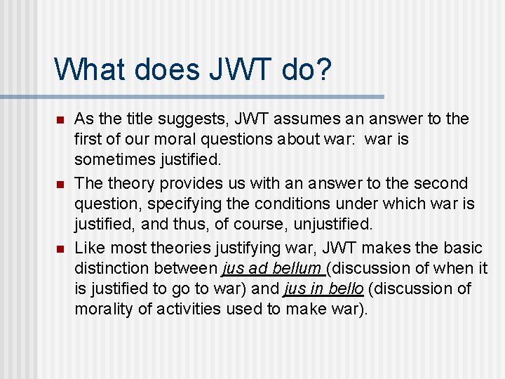 What does JWT do? n n n As the title suggests, JWT assumes an