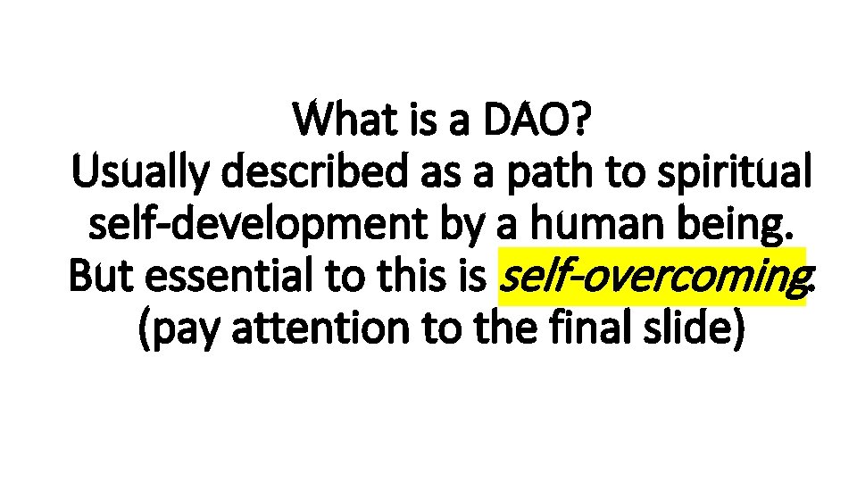 What is a DAO? Usually described as a path to spiritual self-development by a