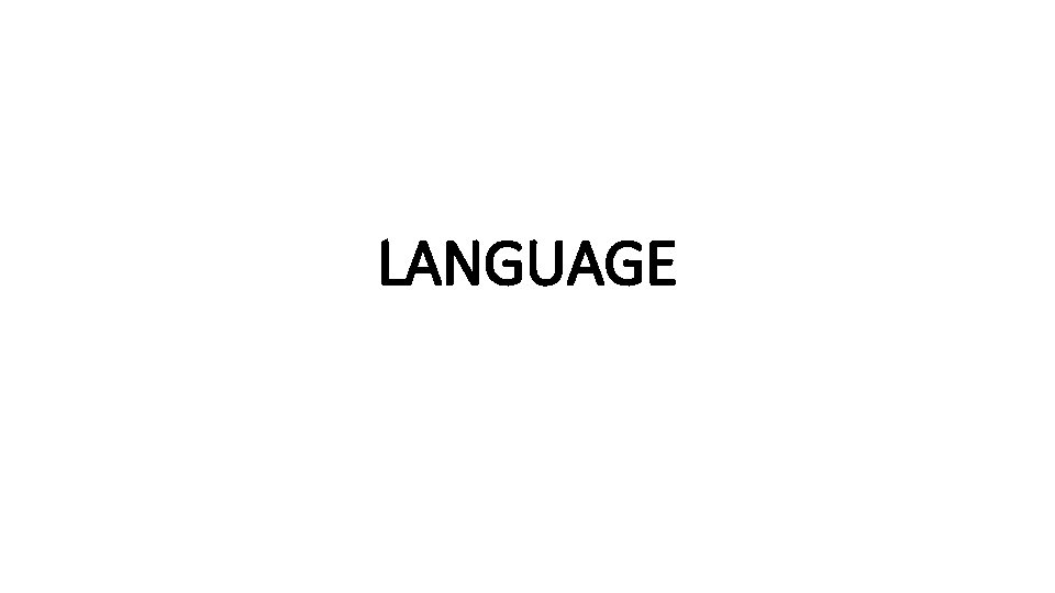 LANGUAGE 