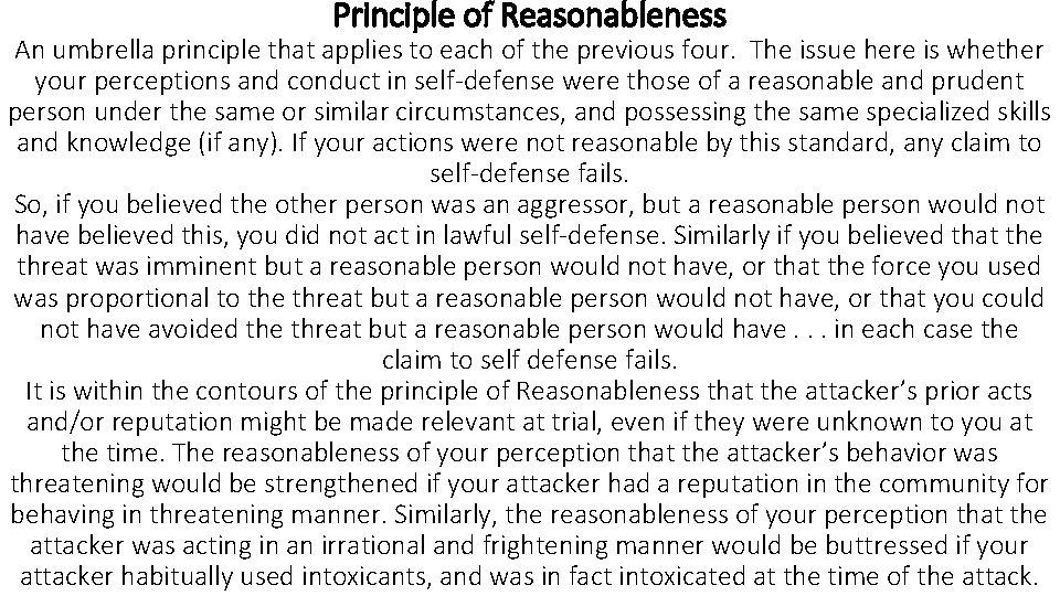 Principle of Reasonableness An umbrella principle that applies to each of the previous four.