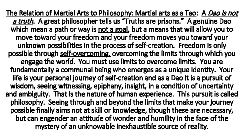 The Relation of Martial Arts to Philosophy: Martial arts as a Tao: A Dao