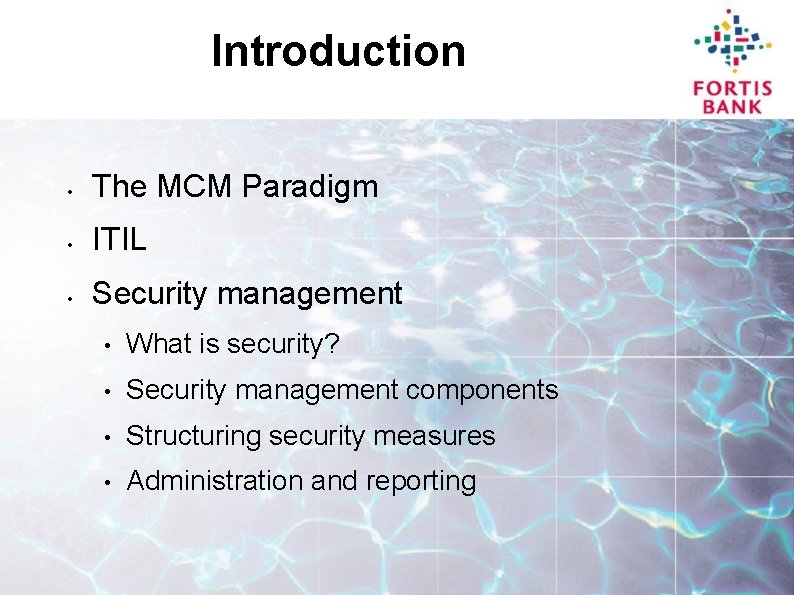 Introduction • The MCM Paradigm • ITIL • Security management • What is security?