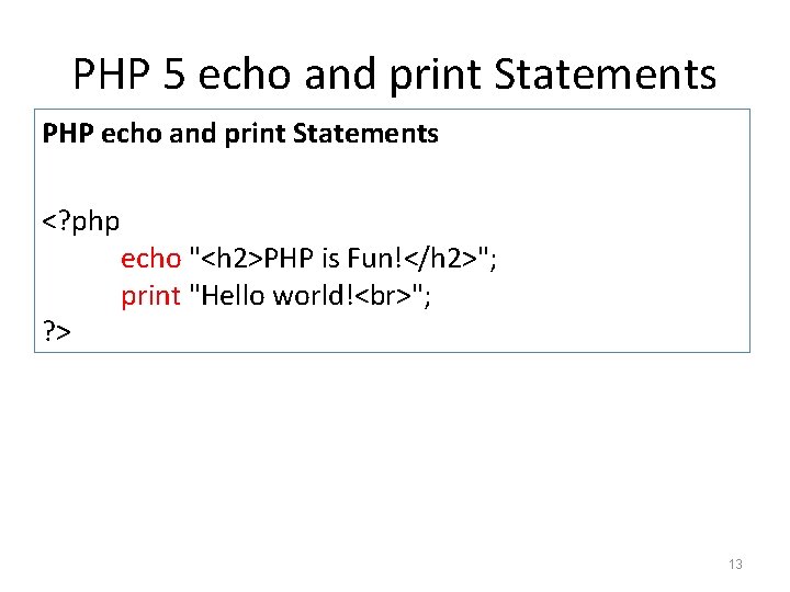 PHP 5 echo and print Statements PHP echo and print Statements <? php ? PHP 5 echo and print Statements PHP echo and print Statements <? php ?