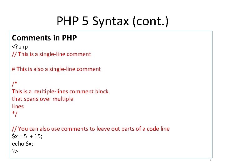 PHP 5 Syntax (cont. ) Comments in PHP <? php // This is a PHP 5 Syntax (cont. ) Comments in PHP <? php // This is a