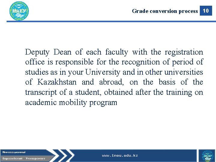 Grade conversion process 10 Deputy Dean of each faculty with the registration office is Grade conversion process 10 Deputy Dean of each faculty with the registration office is