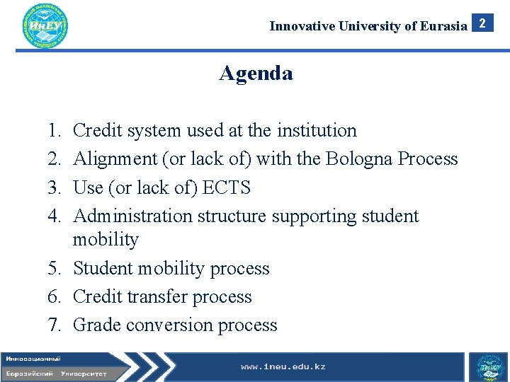 Innovative University of Eurasia 2 Agenda 1. 2. 3. 4. Credit system used at Innovative University of Eurasia 2 Agenda 1. 2. 3. 4. Credit system used at