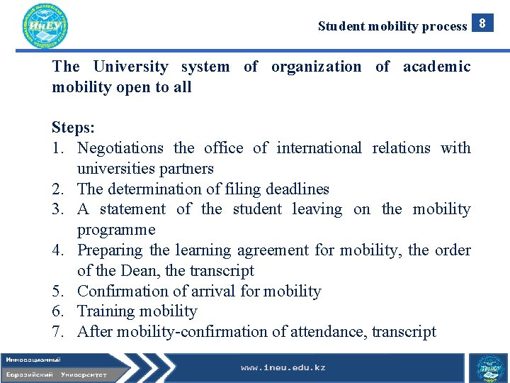 Student mobility process 8 The University system of organization of academic mobility open to Student mobility process 8 The University system of organization of academic mobility open to