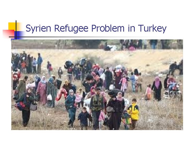 Syrien Refugee Problem in Turkey 