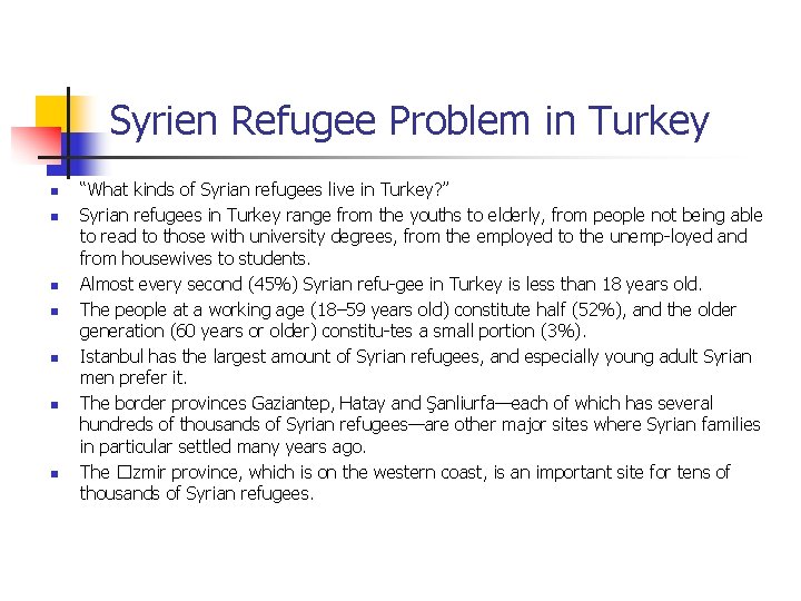Syrien Refugee Problem in Turkey n n n n “What kinds of Syrian refugees
