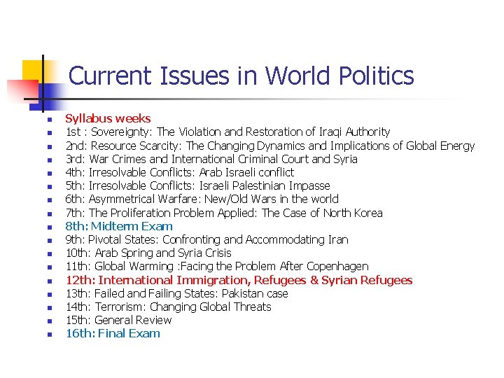 Current Issues in World Politics n n n n n Syllabus weeks 1 st