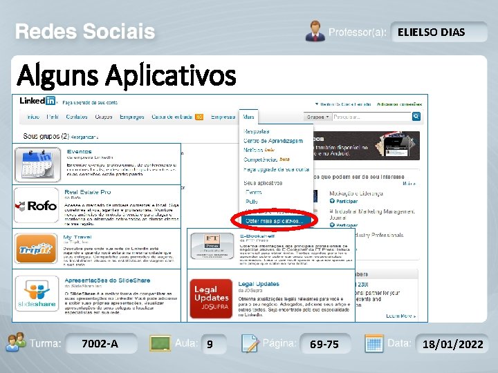 ELIELSO DIAS Alguns Aplicativos Turma: 7002 -A 2503 -B Aula: 9 10 Pág: 10