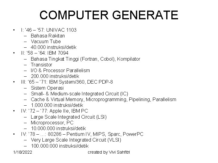 COMPUTER GENERATE • • • I: ’ 46 – ’ 57: UNIVAC 1103 –