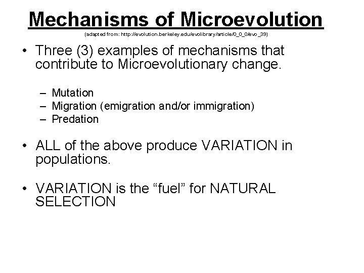 Mechanisms of Microevolution (adapted from: http: //evolution. berkeley. edu/evolibrary/article/0_0_0/evo_39) • Three (3) examples of