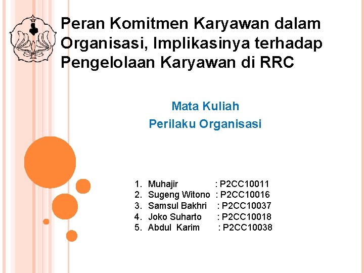 Peran Komitmen Karyawan dalam Organisasi, Implikasinya terhadap Pengelolaan Karyawan di RRC Mata Kuliah Perilaku