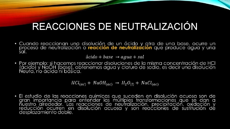 REACCIONES DE NEUTRALIZACIÓN • 