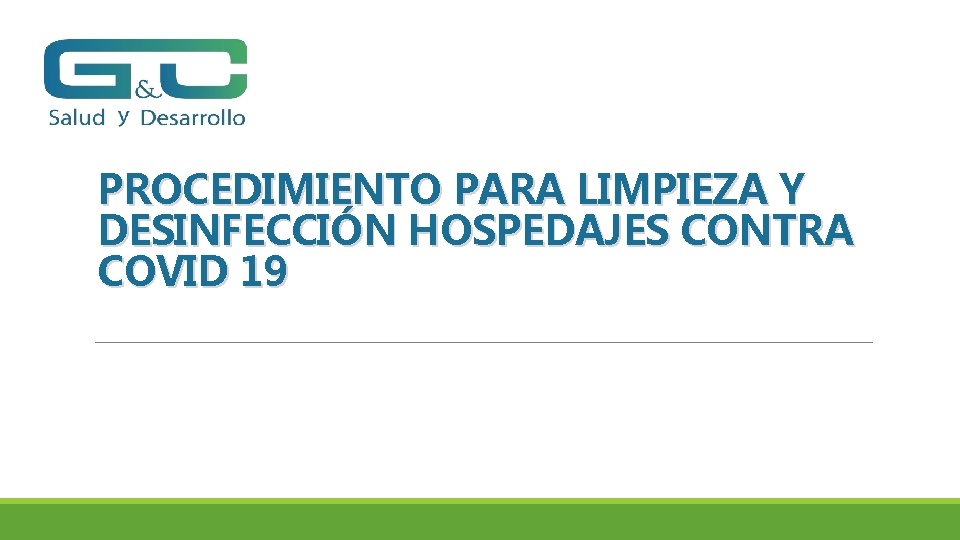 PROCEDIMIENTO PARA LIMPIEZA Y DESINFECCIÓN HOSPEDAJES CONTRA COVID 19 