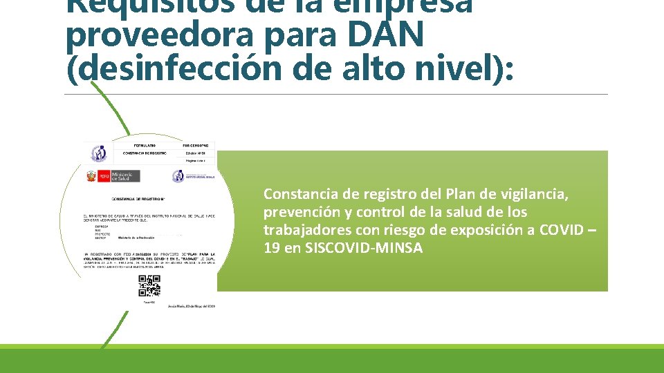 Requisitos de la empresa proveedora para DAN (desinfección de alto nivel): Constancia de registro
