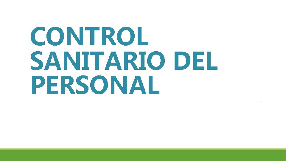 CONTROL SANITARIO DEL PERSONAL 