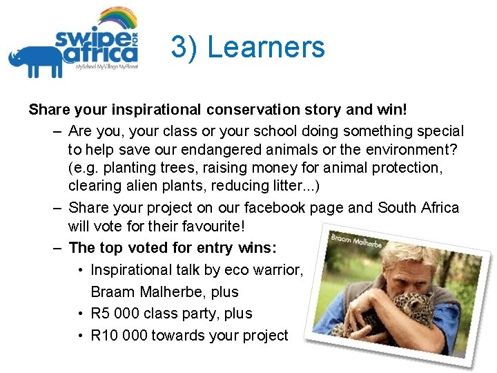 3) Learners Share your inspirational conservation story and win! – Are you, your class
