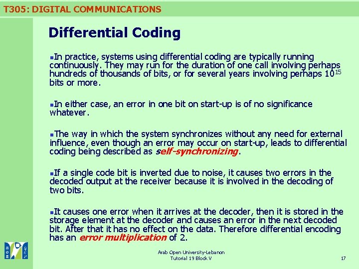T 305: DIGITAL COMMUNICATIONS Differential Coding n. In practice, systems using differential coding are