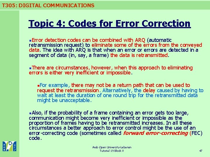 T 305: DIGITAL COMMUNICATIONS Topic 4: Codes for Error Correction n. Error detection codes