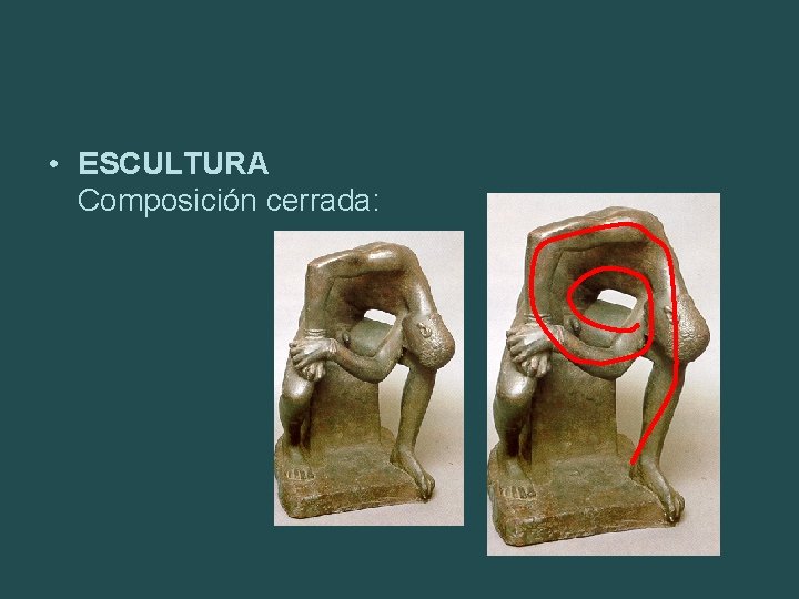  • ESCULTURA Composición cerrada: 