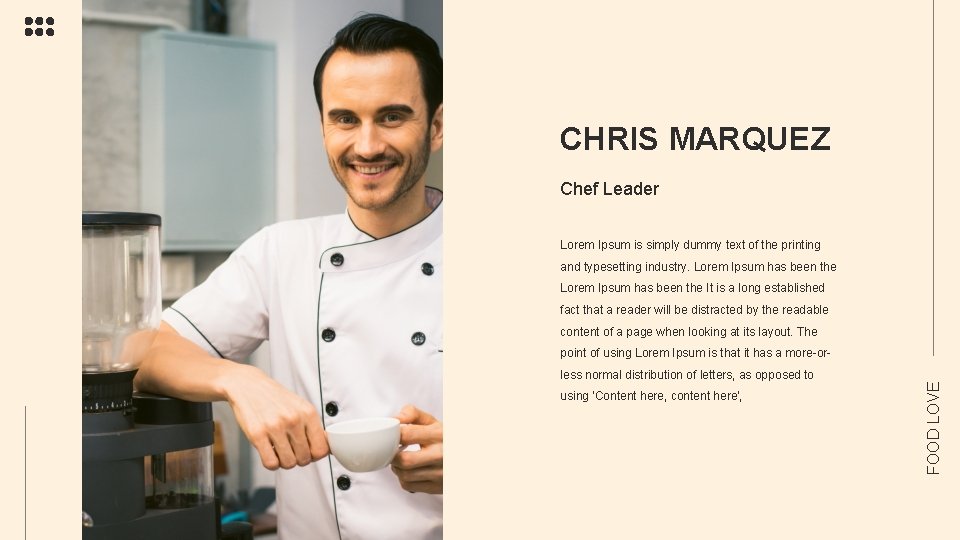 CHRIS MARQUEZ Chef Leader Lorem Ipsum is simply dummy text of the printing and