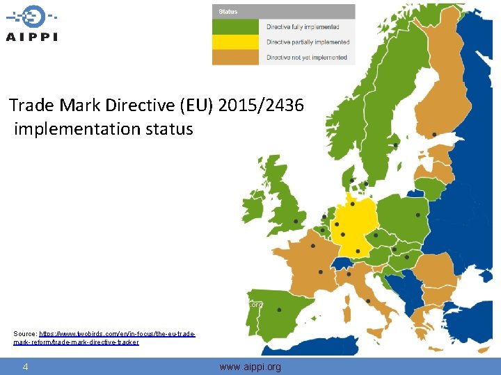 Trade Mark Directive (EU) 2015/2436 implementation status w. aippi. org Source: https: //www. twobirds.