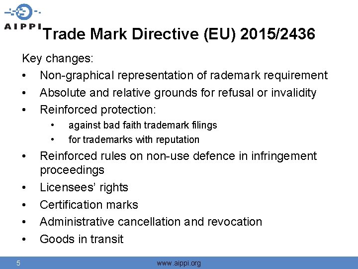 Trade Mark Directive (EU) 2015/2436 Key changes: • Non-graphical representation of rademark requirement •