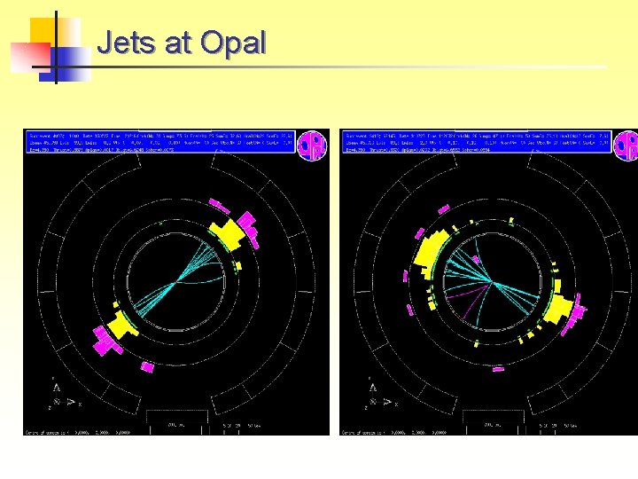Jets at Opal 
