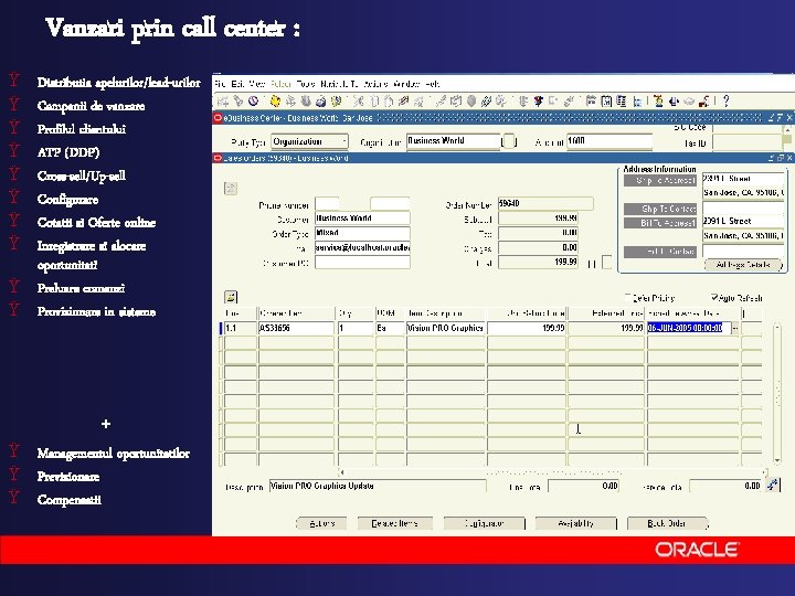 Vanzari prin call center : Ÿ Ÿ Ÿ Ÿ Distributia apelurilor/lead-urilor Campanii de vanzare