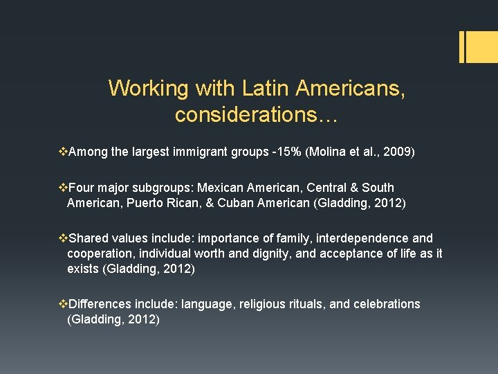 Working with Latin Americans, considerations… v. Among the largest immigrant groups -15% (Molina et