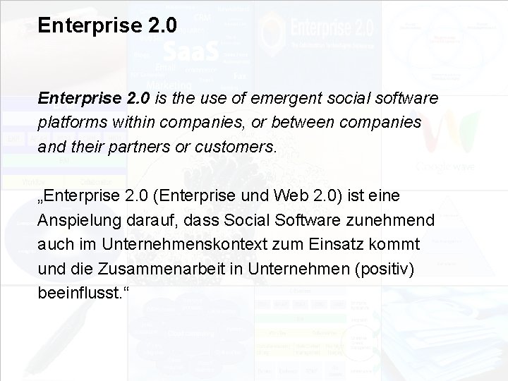 Enterprise 2. 0 is the use of emergent social software platforms within companies, or