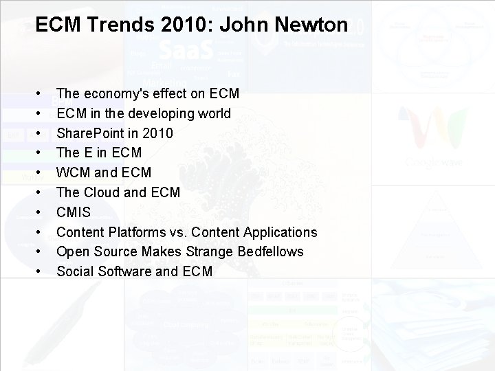 ECM Trends 2010: John Newton • • • The economy's effect on ECM in