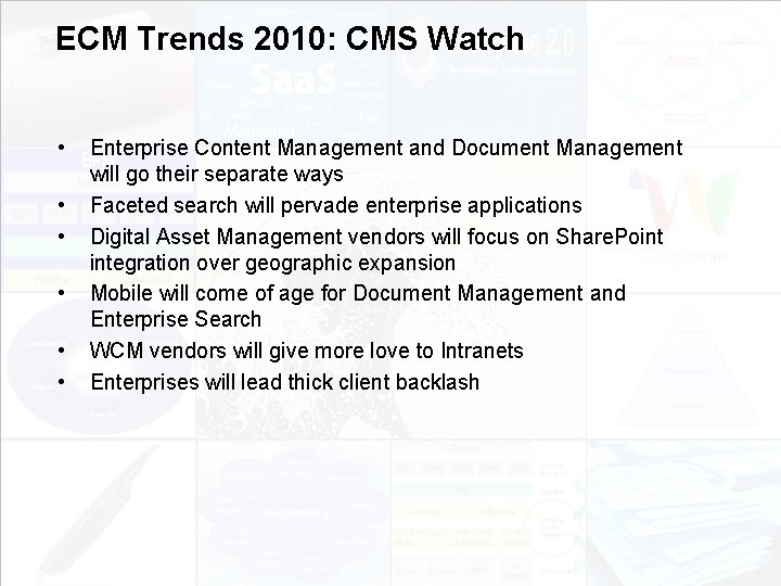ECM Trends 2010: CMS Watch • • • Enterprise Content Management and Document Management