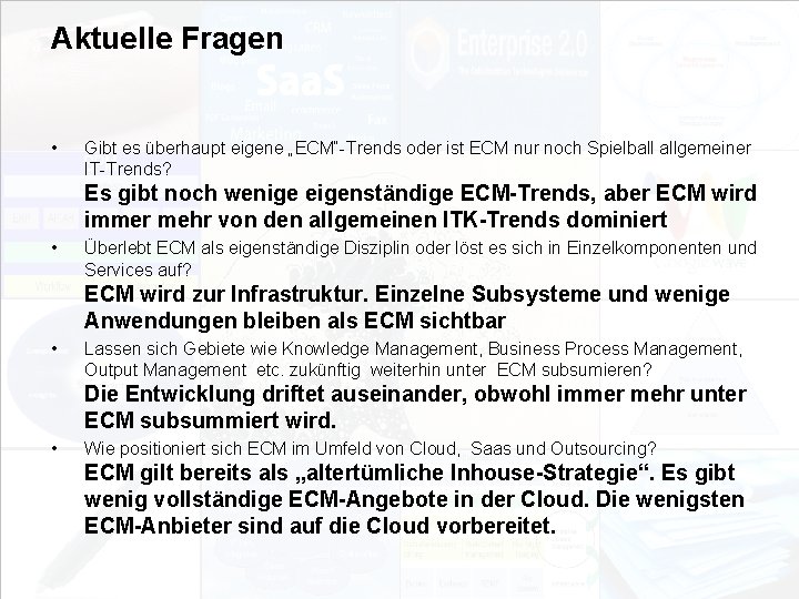 Aktuelle Fragen • Gibt es überhaupt eigene „ECM“-Trends oder ist ECM nur noch Spielball