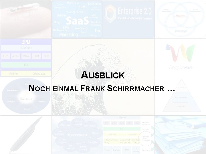 AUSBLICK NOCH EINMAL FRANK SCHIRRMACHER … EIM Update und Trends 2010 Dr. Ulrich Kampffmeyer