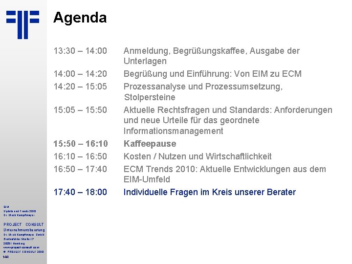 Agenda 13: 30 – 14: 00 – 14: 20 – 15: 05 – 15: